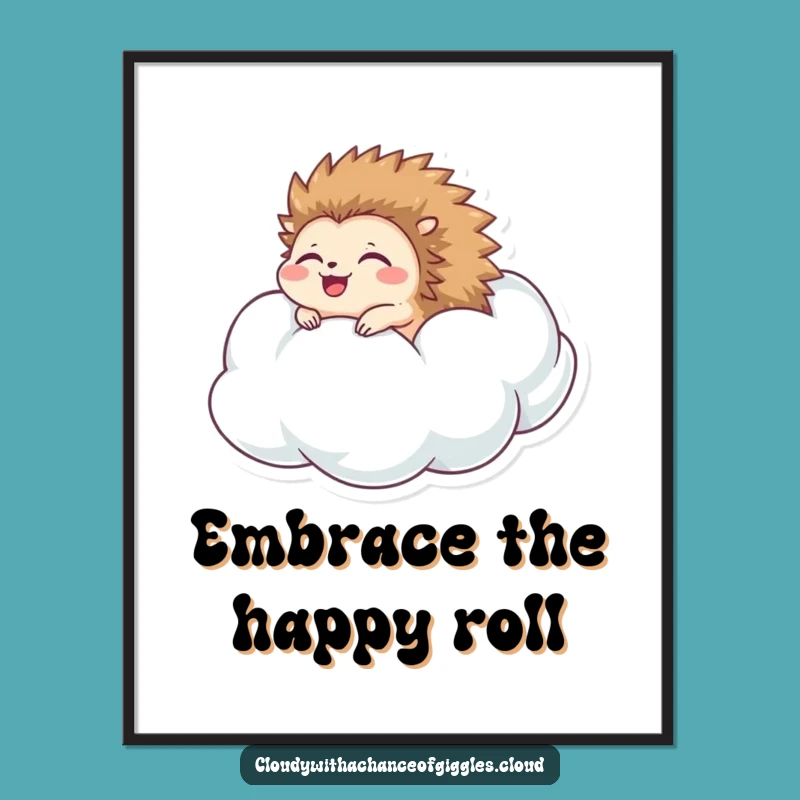 Funny Hedgehog Cloud Poster: Delighted Roller Art, Excellent Funny Gift for Decor