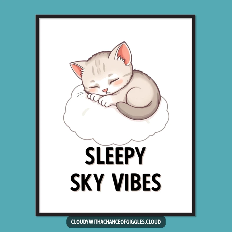 Funny Sleepy Kitten Poster: Dreamy Cloud Art, Perfect Relaxing Funny Gift