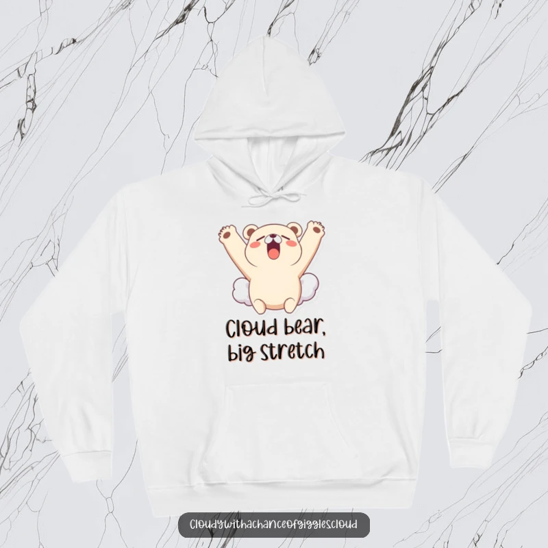Funny hoodie featuring a little bear cloud character yawning with its cloudy arms stretched high, embodying pure sleepy contentment.