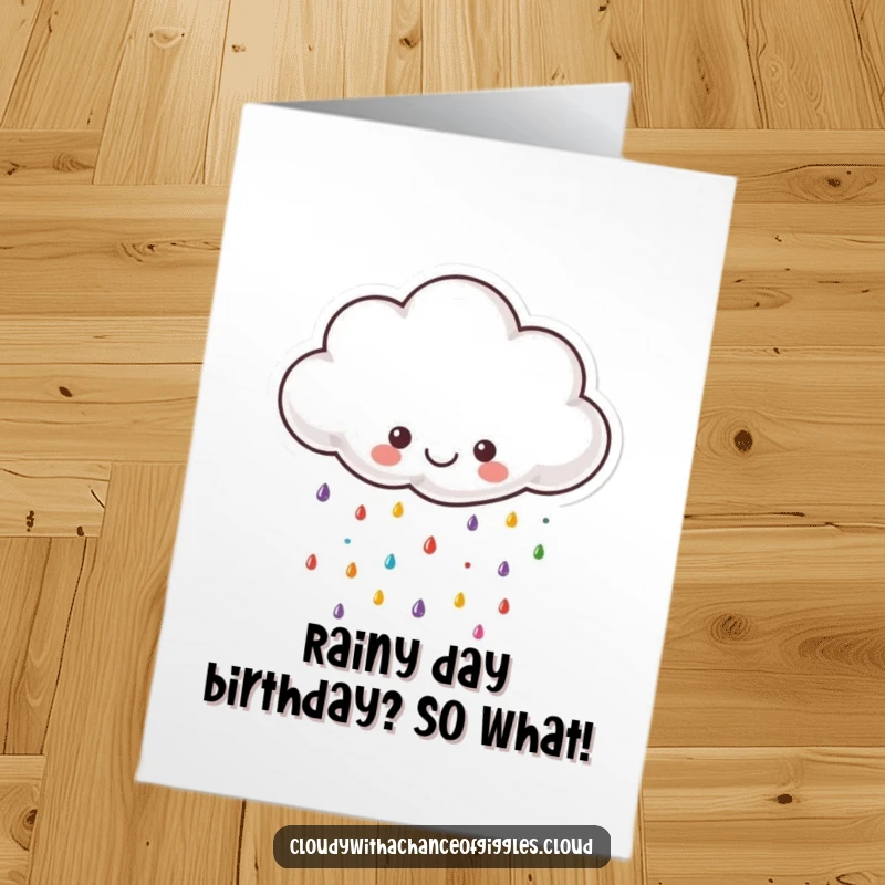 Funny Free Printable Birthday Card: A small, fluffy cloud smiling while raining colorful, tiny raindrops.