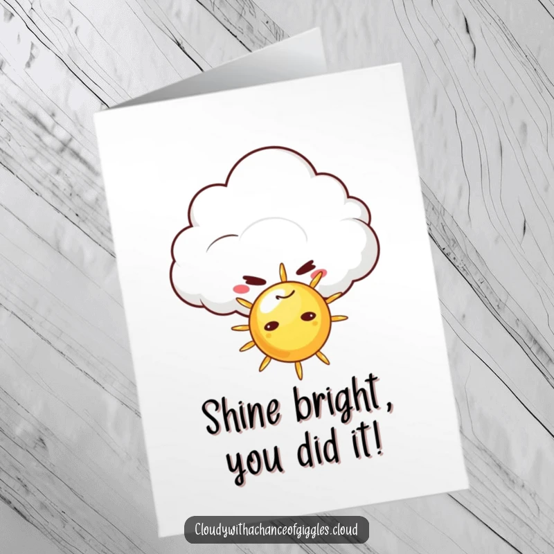 Funny Free Printable Congrats Card: Sly cloud peeking from behind sun, humorous congratulatory message, downloadable.