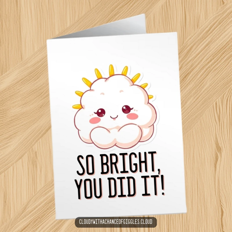 Funny Free Printable Congratulations Card: A bright, fluffy cloud with a sunshine face, beaming with pride and congratulations.